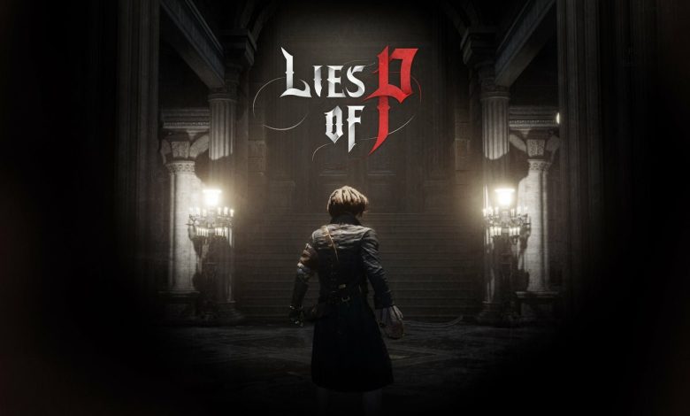 اعلام تاریخ انتشار بازی Lies of P با تریلر جدید