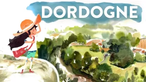 بررسی بازی Dordogne؛ تجربه‌ای آرامش‌بخش در فرانسه